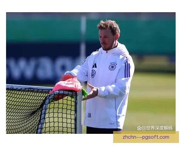 纳格尔斯曼接任德国国家队主帅如何重塑球队竞争力与未来发展